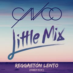 Little Mix & CNCO forment un duo latino : « Reggaeton Lento’ (Remix) » !