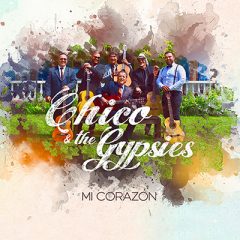 Chico & the Gypsies : leur nouvel album « Mi Corazón » !
