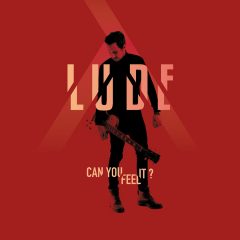 « Can You Feel It? » : découvrez le nouveau single de Lude