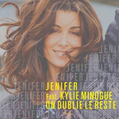 « On oublie le reste » : le featuring de Jenifer et Kylie Minogue !