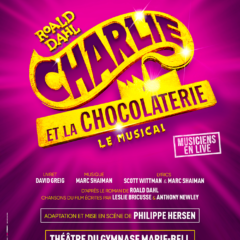 Charlie et la Chocolaterie le Musical à partir du 22 octobre au Théâtre du Gymnase !