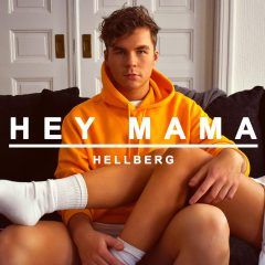 Découvrez « Hey Mama », le nouveau single de Hellberg