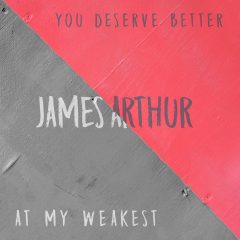James Arthur : « You Deserve Better » son nouveau single maintenant disponible !