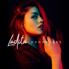 Ladita s’affirme avec « INSOUMISES », son nouveau single !