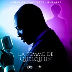 Singuila s’entoure de Koffi Olomidé pour son nouveau single « La Femme de Quelqu’un »